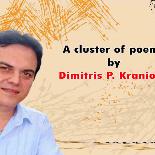 A cluster of poems  by  Dimitris P. Kraniotis
